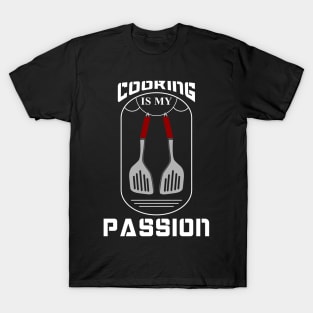 Cooking is my passion T-Shirt